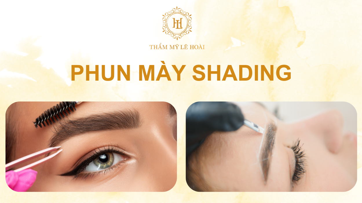 Phun Mày Shading Là Gì? Cách Phân Biệt Khác Nhau Thế Nào?